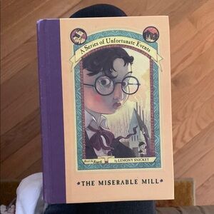 The Miserable Mill Book by Lemony Snicket